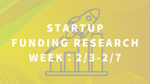 人工衛星やARグラスなどの先進技術が資金を集める　スタートアップ資金調達リサーチ【Week : 2/3-2/7】