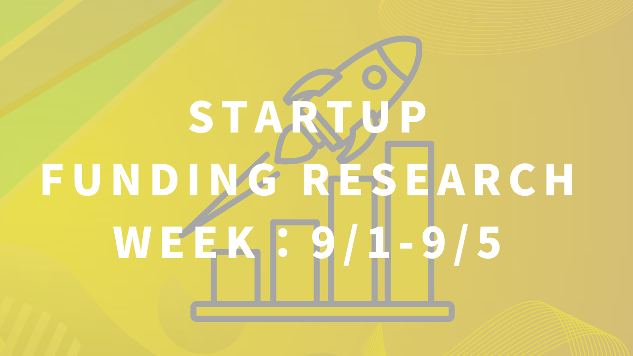 AI・DX・フードテック分野で大型調達相次ぐ　スタートアップ資金調達リサーチ【Week : 9/1-9/5】