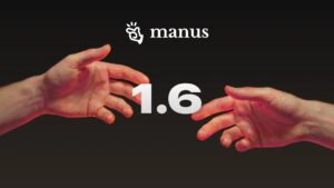 Manus 1.6が登場！アプリ開発からデザインまですぐに形に