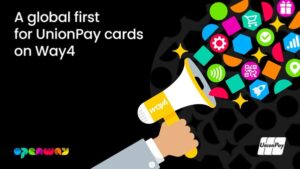 OpenWayとUnionPay International、Way4上でUPI製品の完全サポートを提供するためグローバル協力を拡大