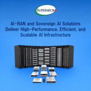 Supermicro、AI-RANとSovereign AIソリューションのサポートを拡大し、高性能、効率的、スケーラブルなAIインフラを提供