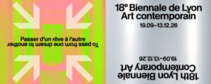 Artprice News：リヨン・ビエンナーレ2026、国際的な現代美術の推進力を再定義