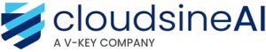 V-Key社、AIエコノミーにおけるAIの安全性とセキュリティを推進するため、CloudsineAI社への戦略的マジョリティ投資を発表